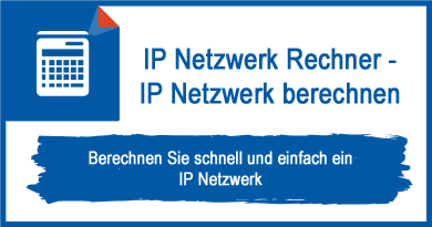 IP Netzwerk Rechner - IP Netzwerk berechnen