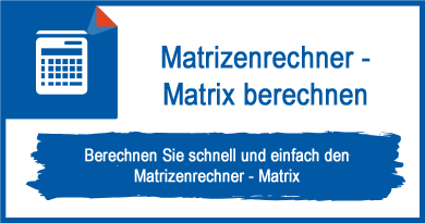 Matrizenrechner - Matrix berechnen