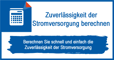 Zuverlässigkeit der Stromversorgung berechnen